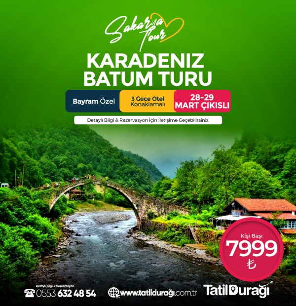 Ramazan Bayramı Özel Karadeniz Fırtınası ve Batum Turu / 3 Gece Otel Konaklamalı